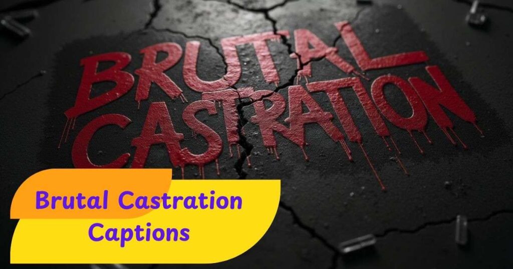 Brutal Castration Captions