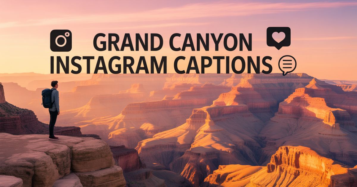 150 Grand Canyon Instagram Captions