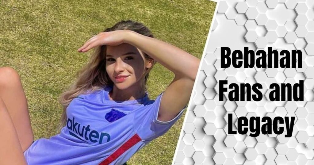 Bebahan Fans and Legacy