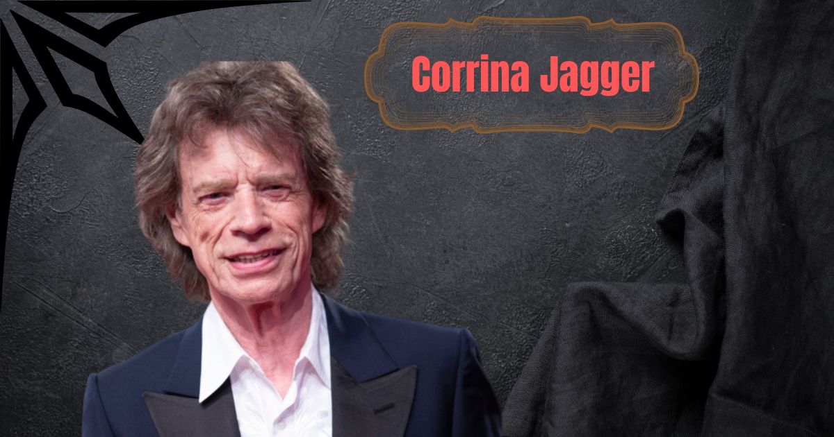 Corrina Jagger 2025: The Heartbreaking Tale of Mick Jagger's Lost Daughter