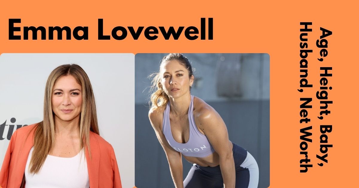 Emma Lovewell Age, Height, Baby, Husband, Net Worth: Complete 2025 Guide