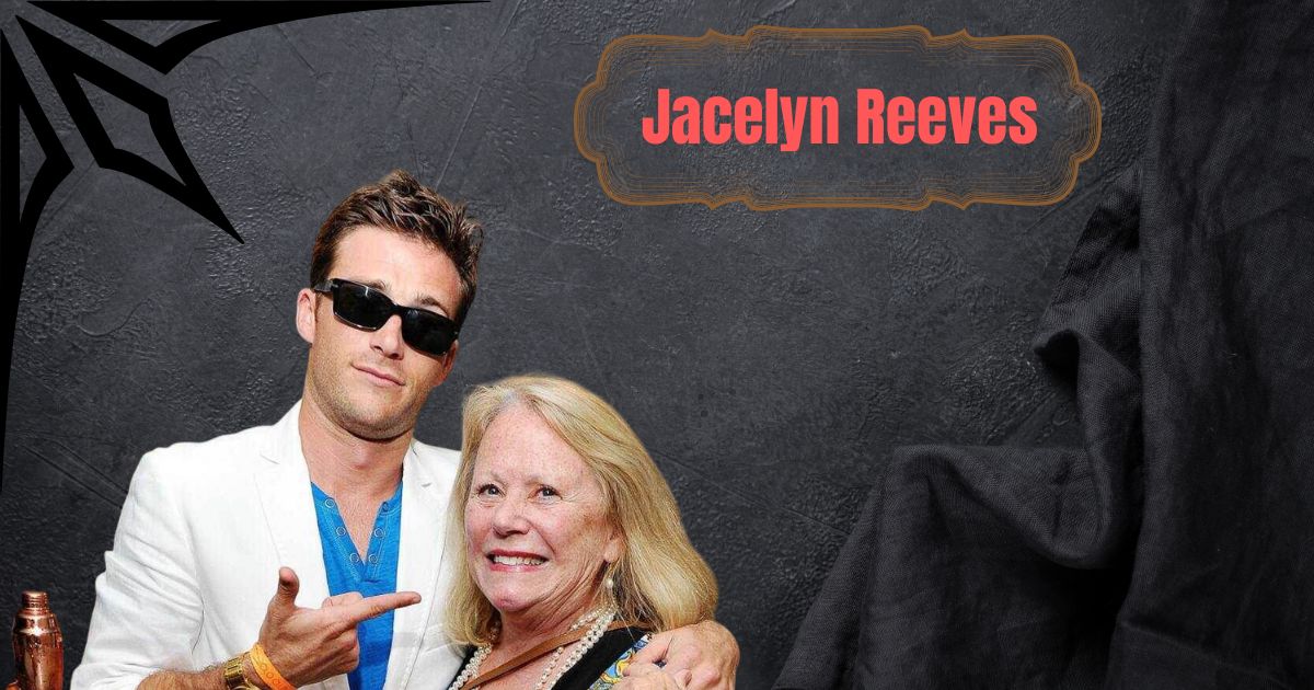 Jacelyn Reeves: The Private Life of Scott Eastwood's Mother