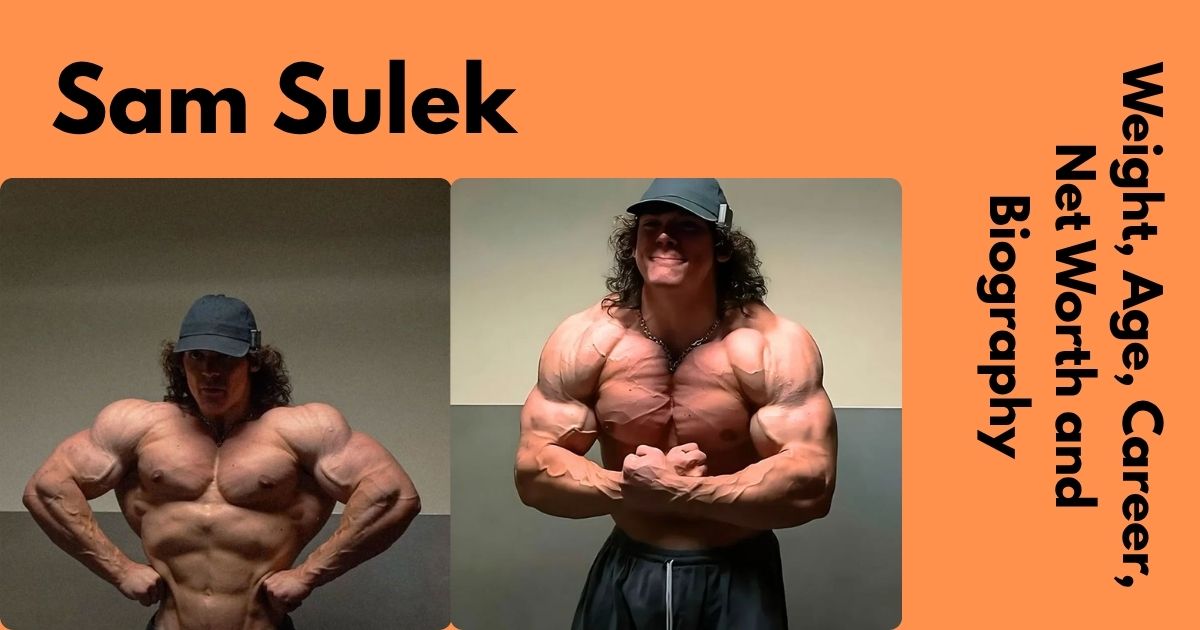 Sam Sulek Height, Weight, Age, Career, Net Worth and Biography – The Complete 2025 Guide