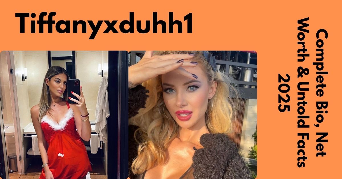 Tiffanyxduhh1: Complete Bio, Net Worth & Untold Facts 2025