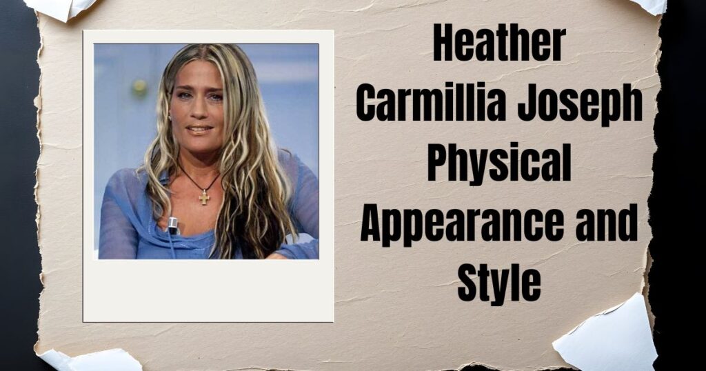 Heather Carmillia Joseph Physical Appearance and Style