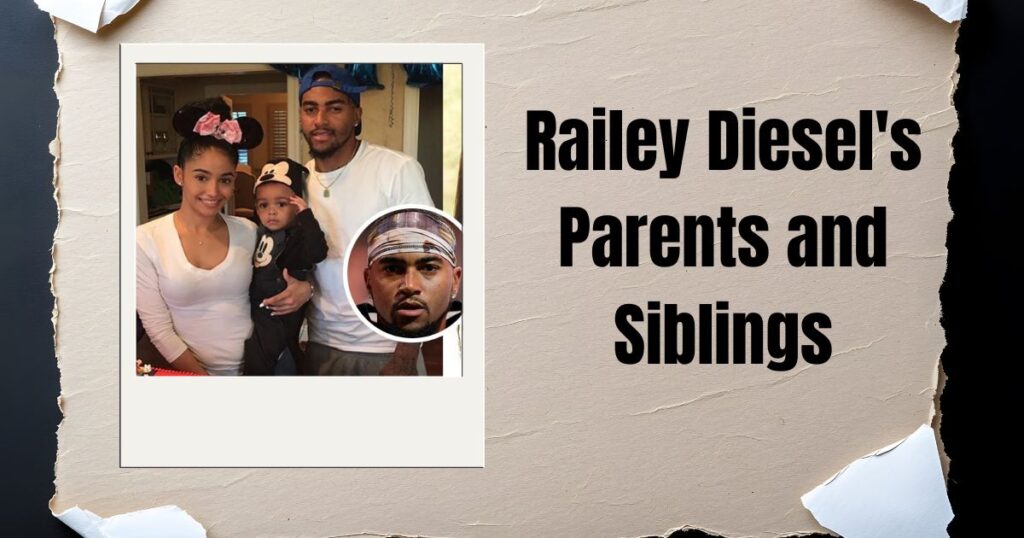 Railey Diesel's Parents and Siblings