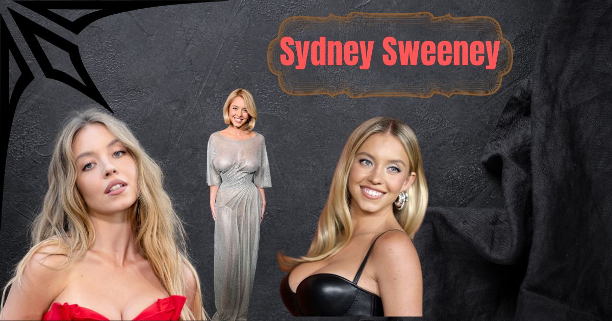 Sydney Sweeney Body Measurements: Height, Weight, and Stunning Curves