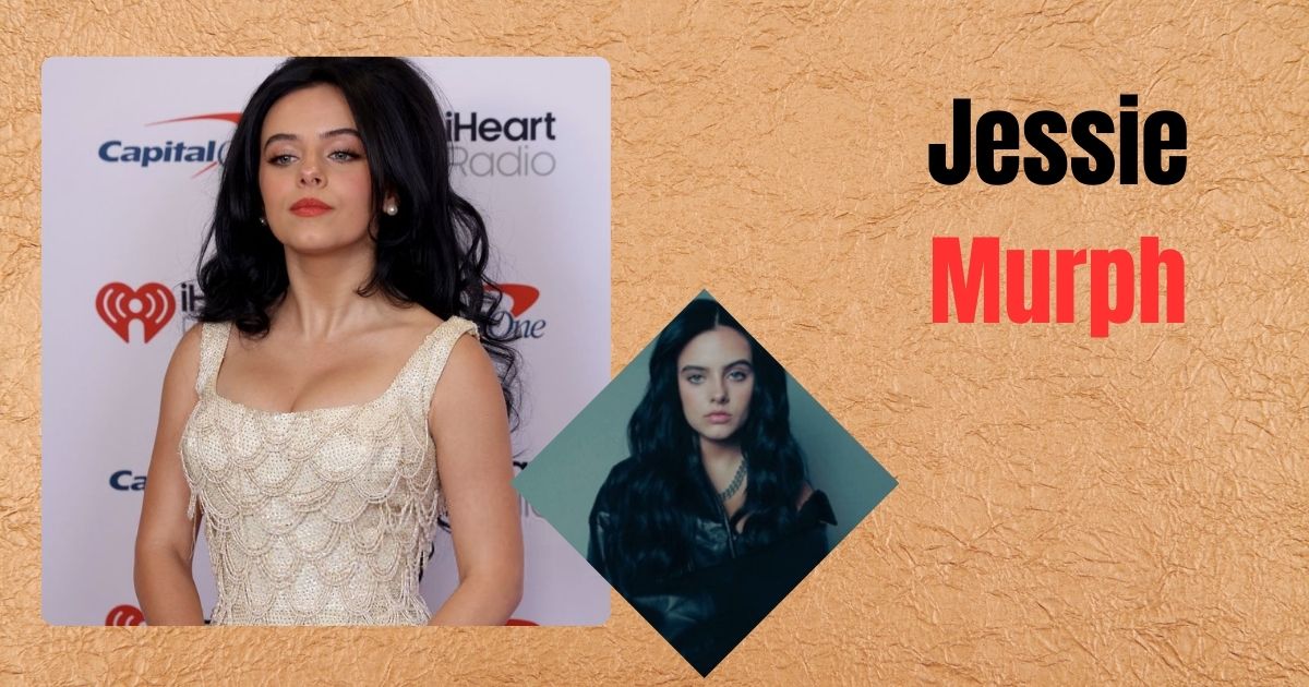 Jessie Murph Height, Age, Weight, Net Worth, Career, And Full Bio: Everything You Need To Know