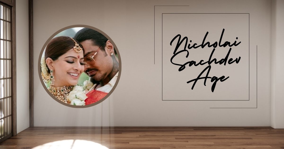 Nicholai Sachdev Age: Biography, Wife, Career, Family, Net Worth and More