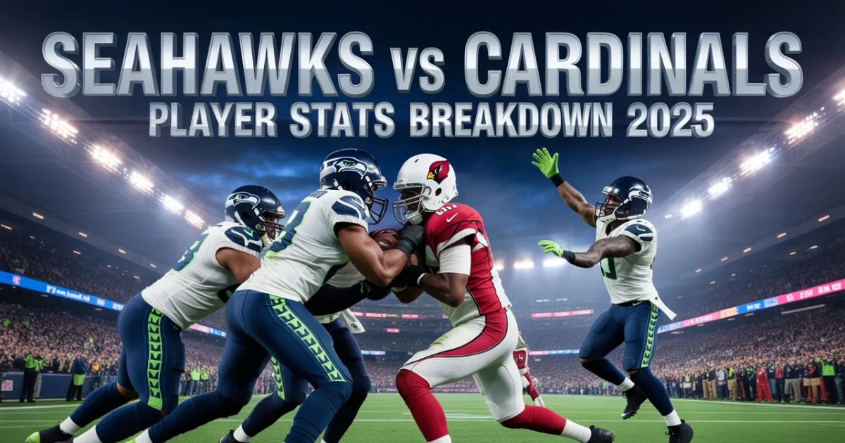Seahawks vs Arizona Cardinals Match Player Stats: A Complete Breakdown of Detailed Performance Review & Game Insights