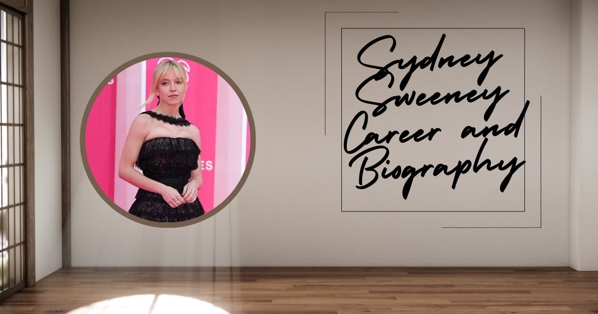 Sydney Sweeney Career and Biography: Movies, TV Shows & Net Worth