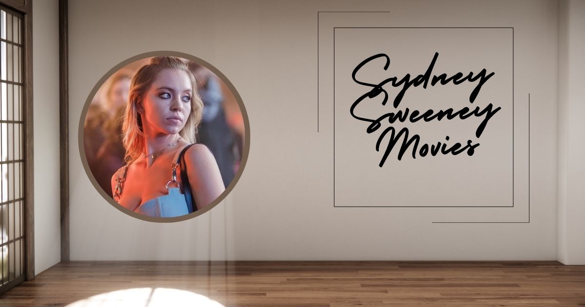 Sydney Sweeney Movies & TV Shows List: Roles, Awards & Net Worth