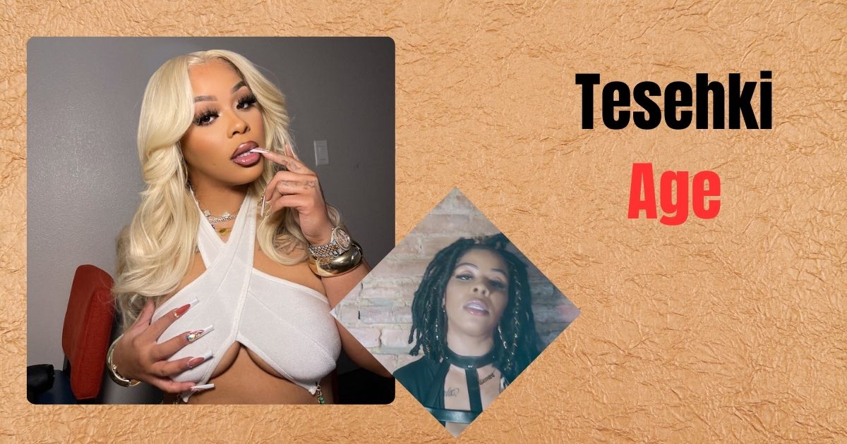 Tesehki Age & Inspiring Path: A Journey from Dreams to Success