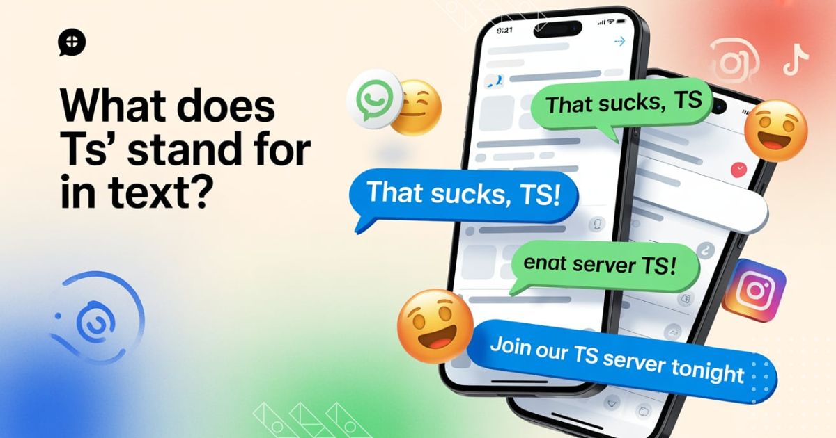 What Does "TS" Stand for in Text? Meaning, Usage & Examples