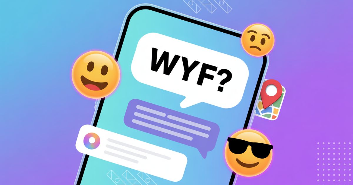 WYF Meaning in Text: What It Really Stands For